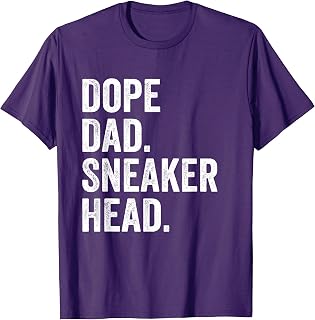 Dope Dad Sneaker head Funny Father's Day T-Shirt