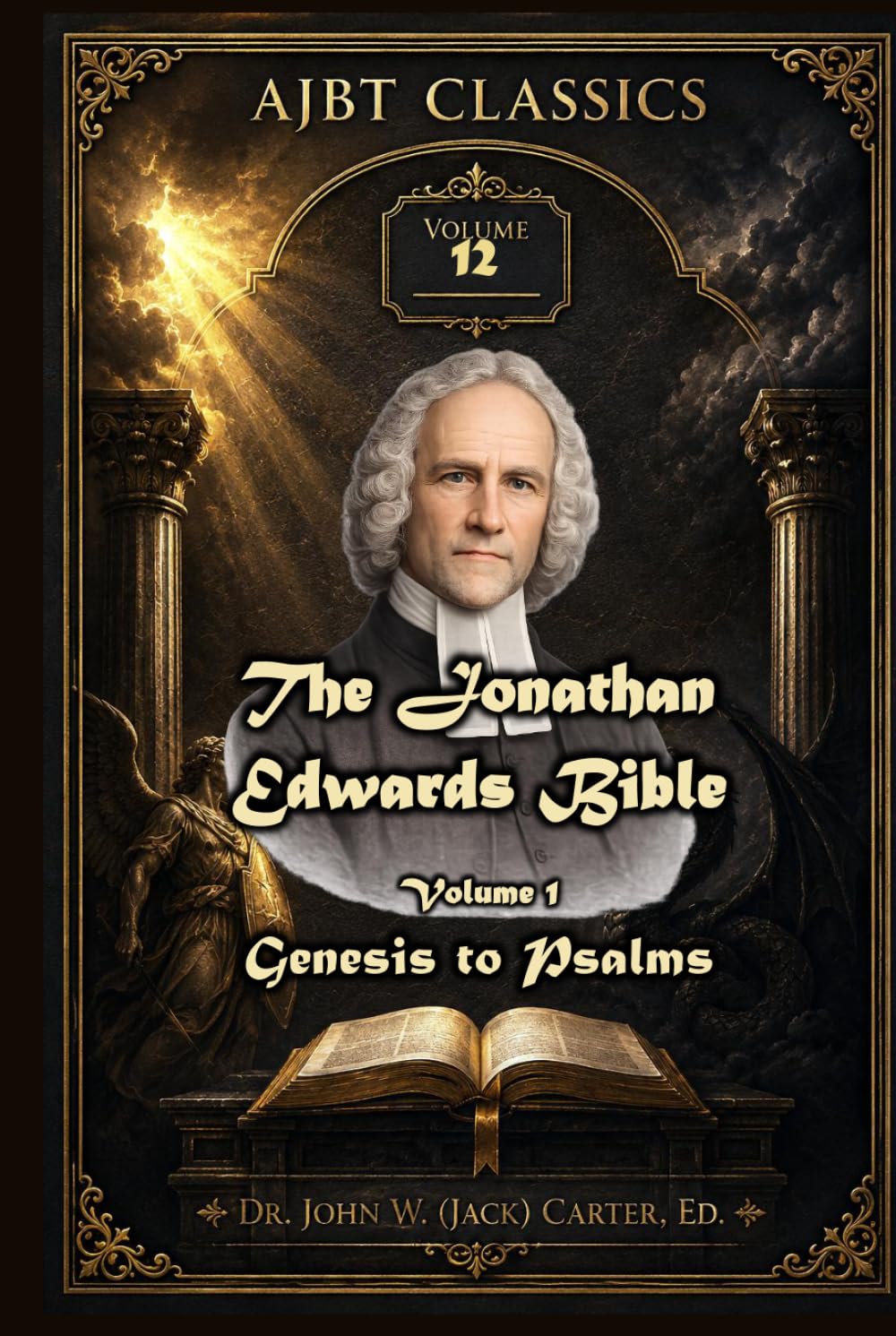 The Jonathan Edwards Bible. Volume 1.: Genesis to Psalms