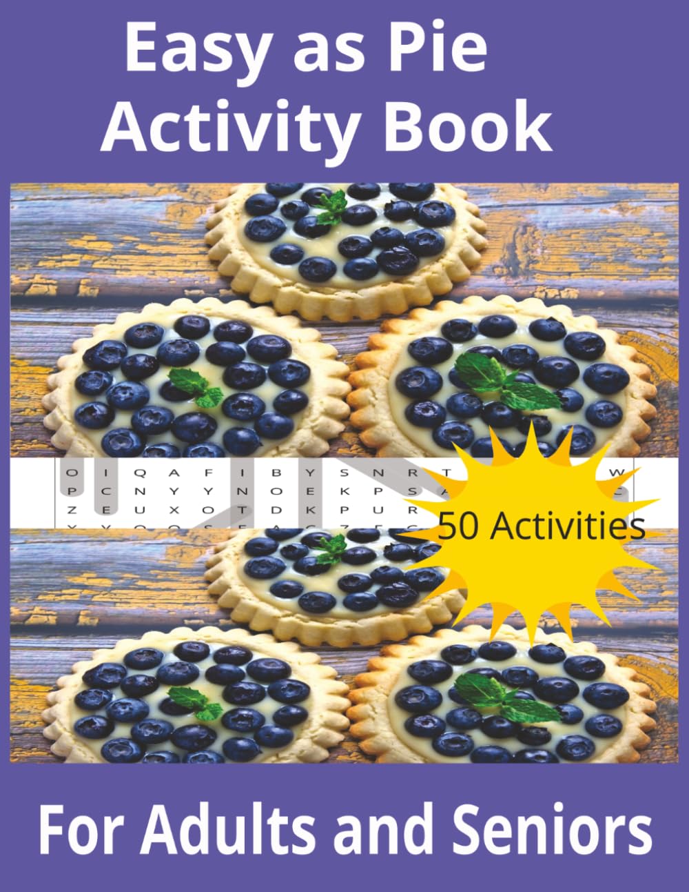 Easy As Pie Activity Book For Adults and Seniors: Sweetie Pie Activity Book For Adults and Seniors