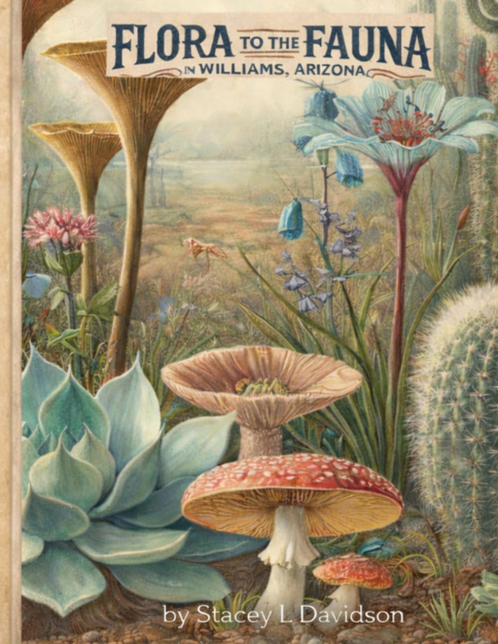 Flora to the Fauna in Williams, Arizona: Coloring Book (Wild Cards Williams Arizona Series)