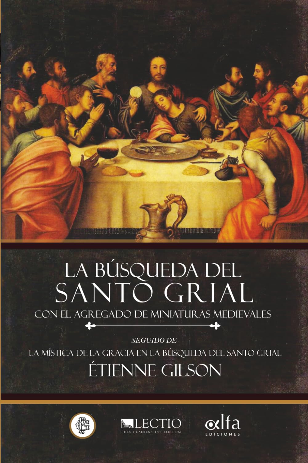 La Búsqueda del Santo Grial, con ilustraciones en blanco y negro: La mística de la gracia en la búsqueda del Santo Grial