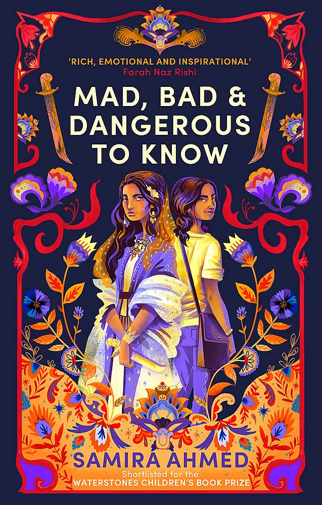 Mad, Bad & Dangerous to Know By Samira Ahmed