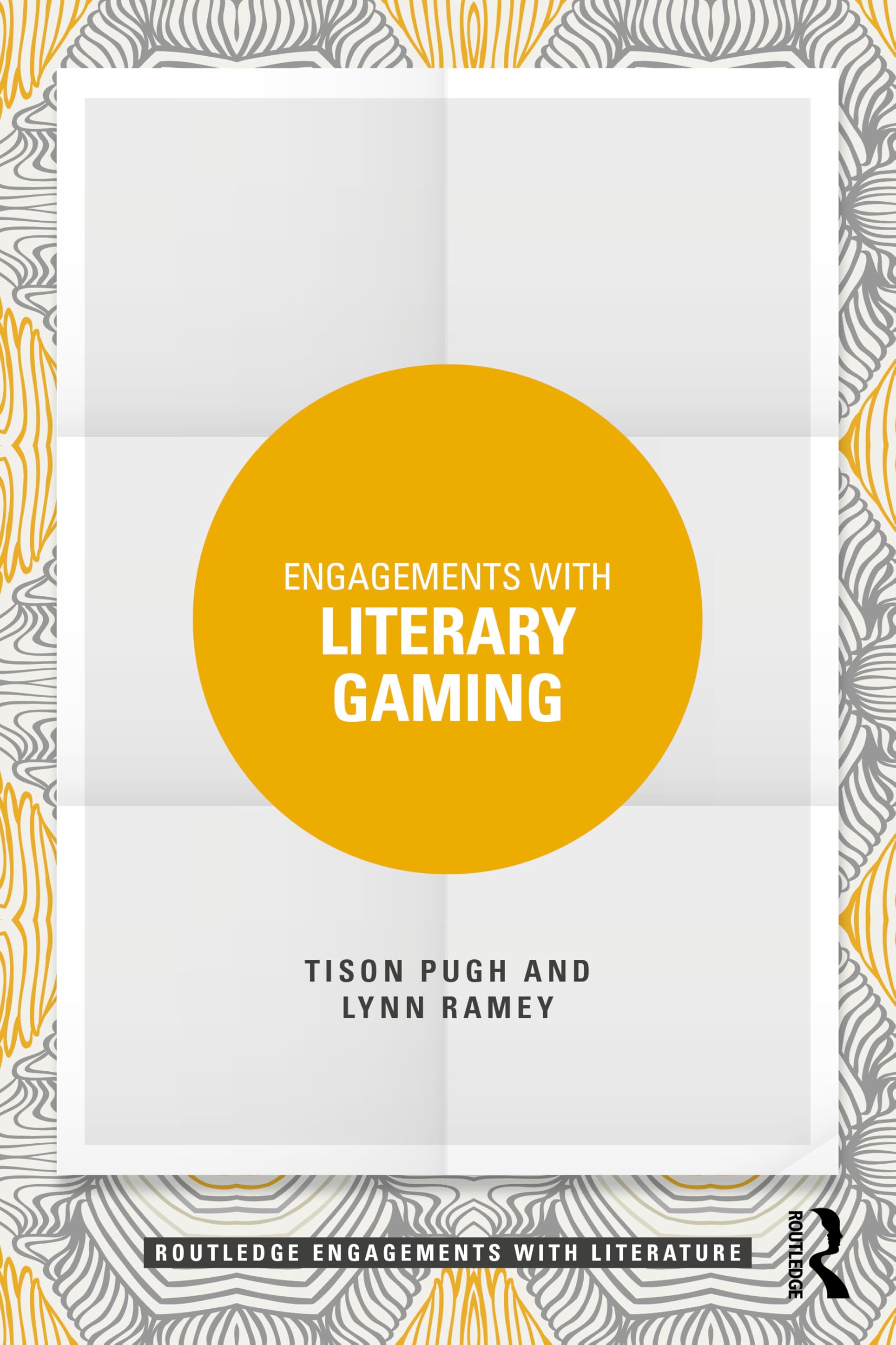 Engagements with Literary Gaming (Routledge Engagements with Literature)