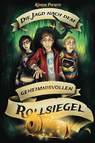 Die Jagd nach dem geheimnisvollen Rollsiegel: Abenteuer-Jugendbuch für coole Jungen und abenteuerlustige Mädchen (Geheimnisvolle Jagd, Band 1)