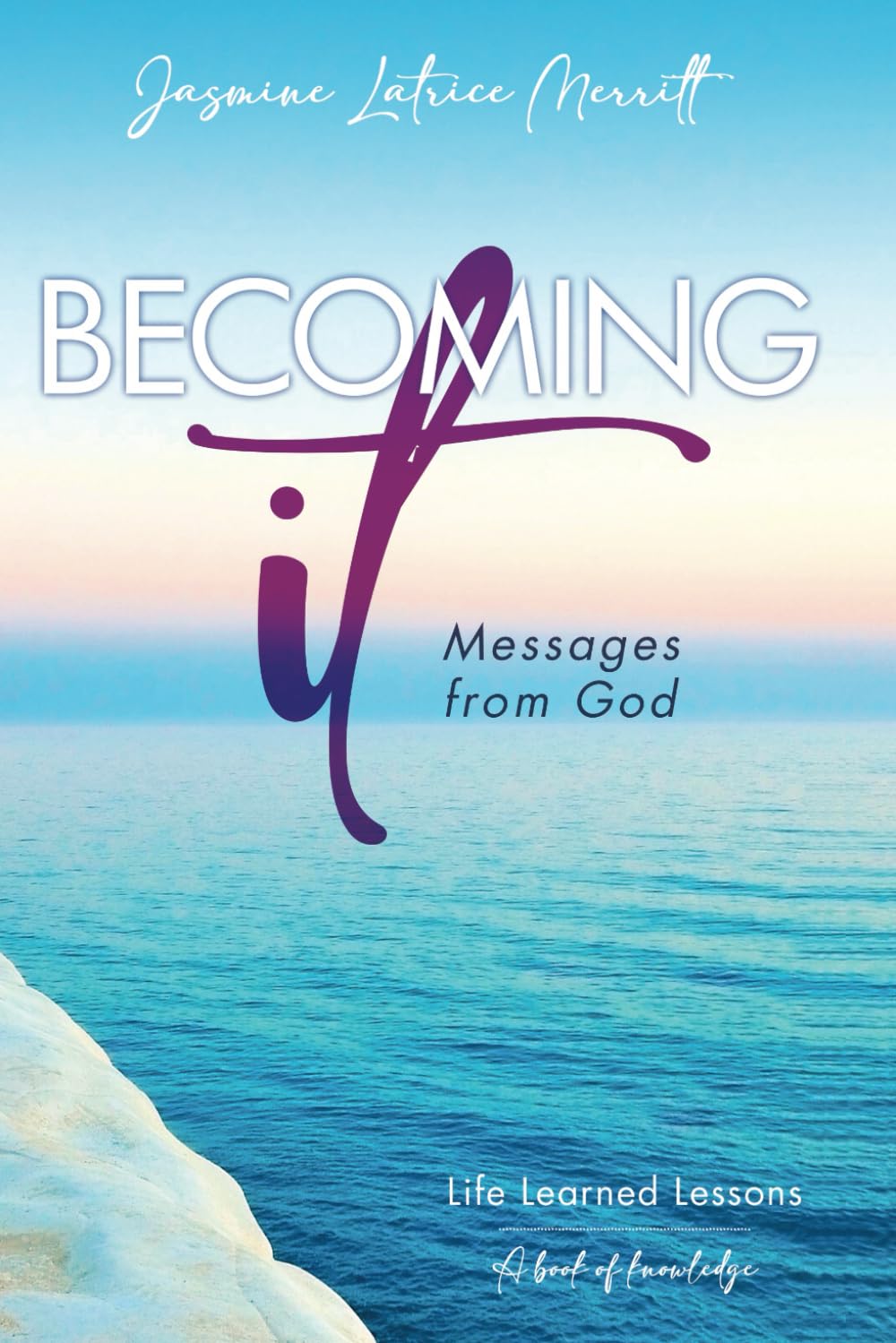 Becoming It: Message from God      Paperback – Large Print, May 8, 2024