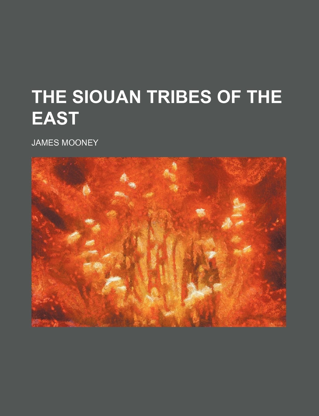 Buy The Siouan Tribes of the East — BookShops.in