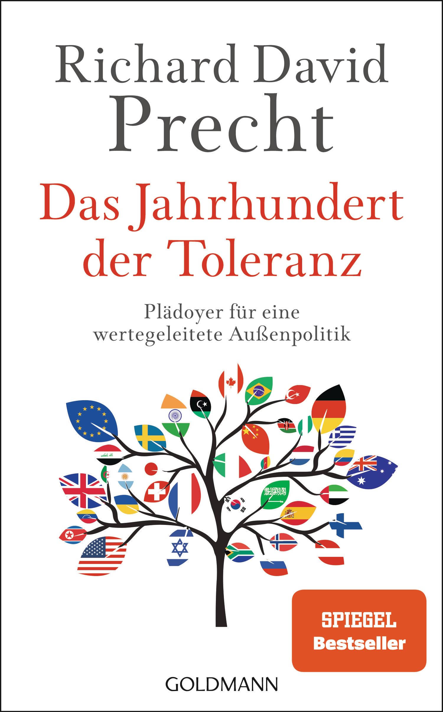 Das Jahrhundert der Toleranz: Plädoyer für eine wertegeleitete Außenpolitik - Der SPIEGEL-Bestseller vom Nr. 1-Podcaster