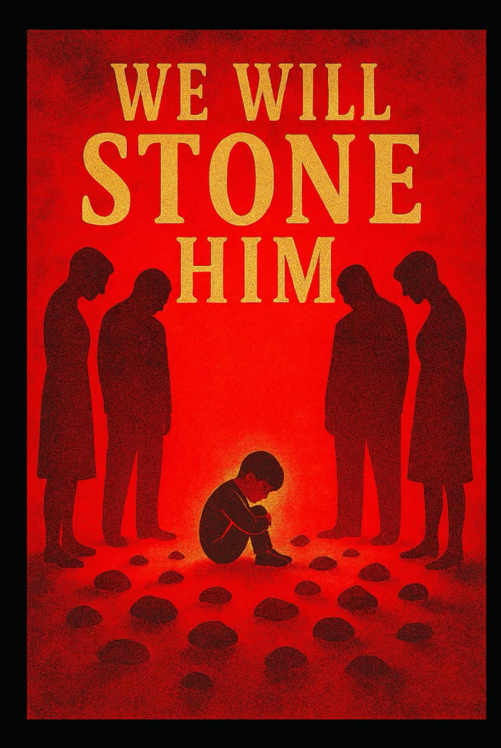 We Will Stone Him (Rising From The Ashes)