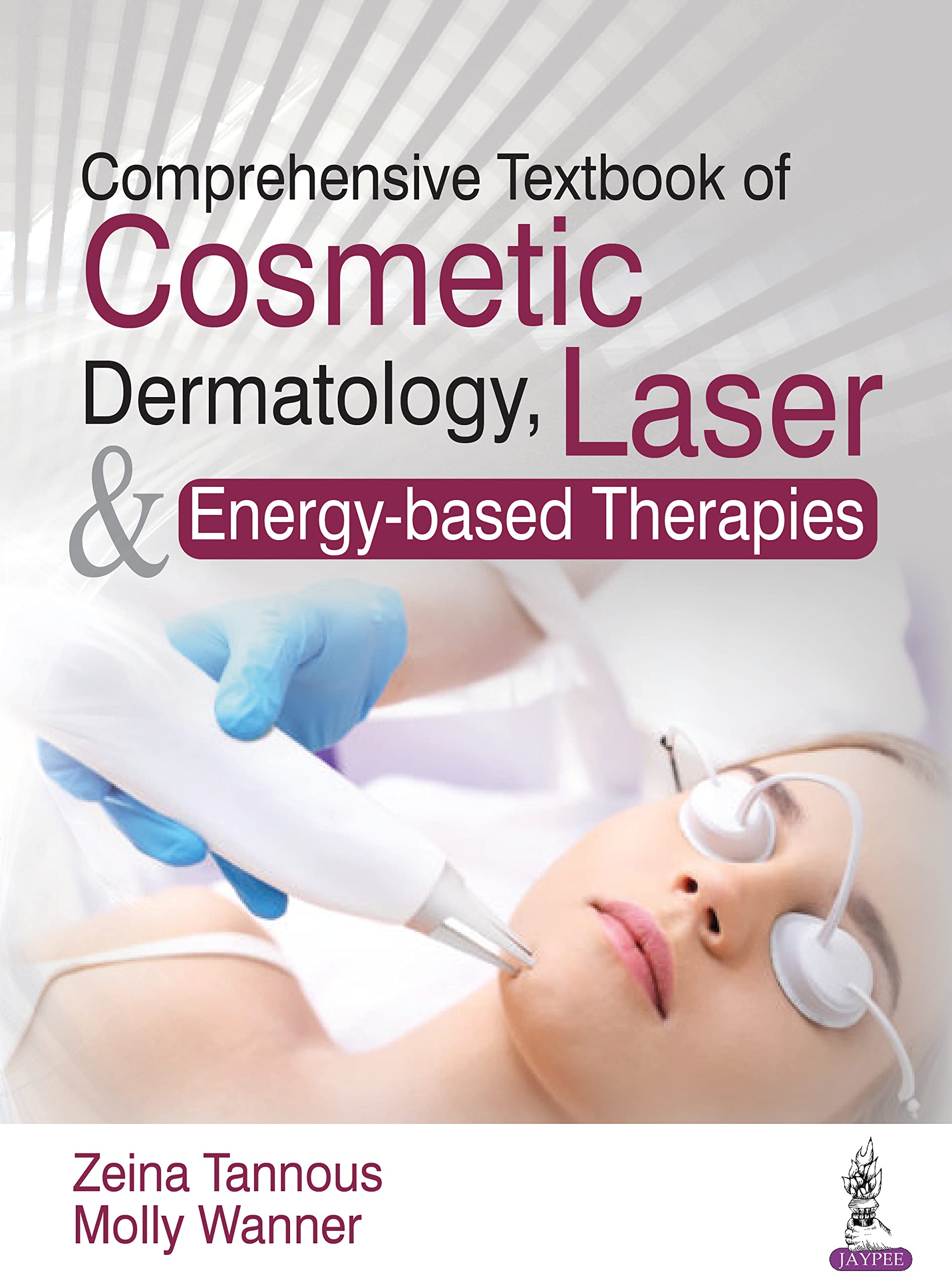 Comprehensive Textbook of Cosmetic Dermatology Laser & Energy-based Therapies