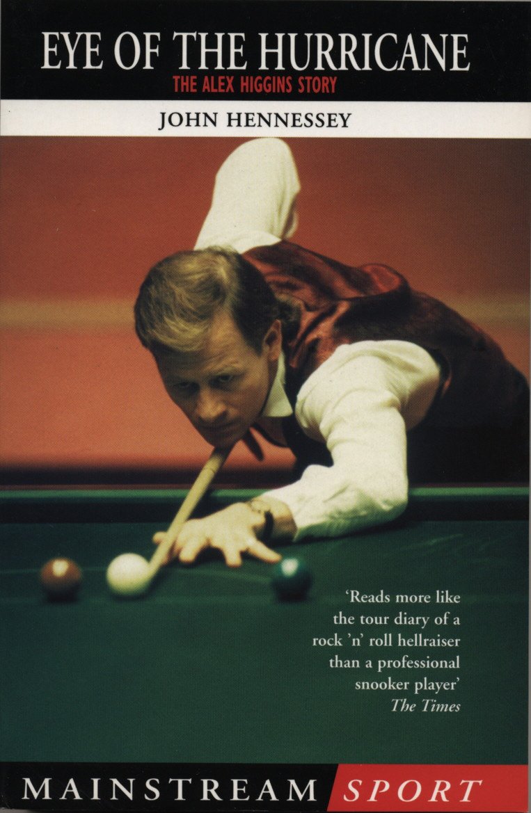 Alex Higgins: Snooker Legend: Eye of the Hurricane (Mainstream Sport)