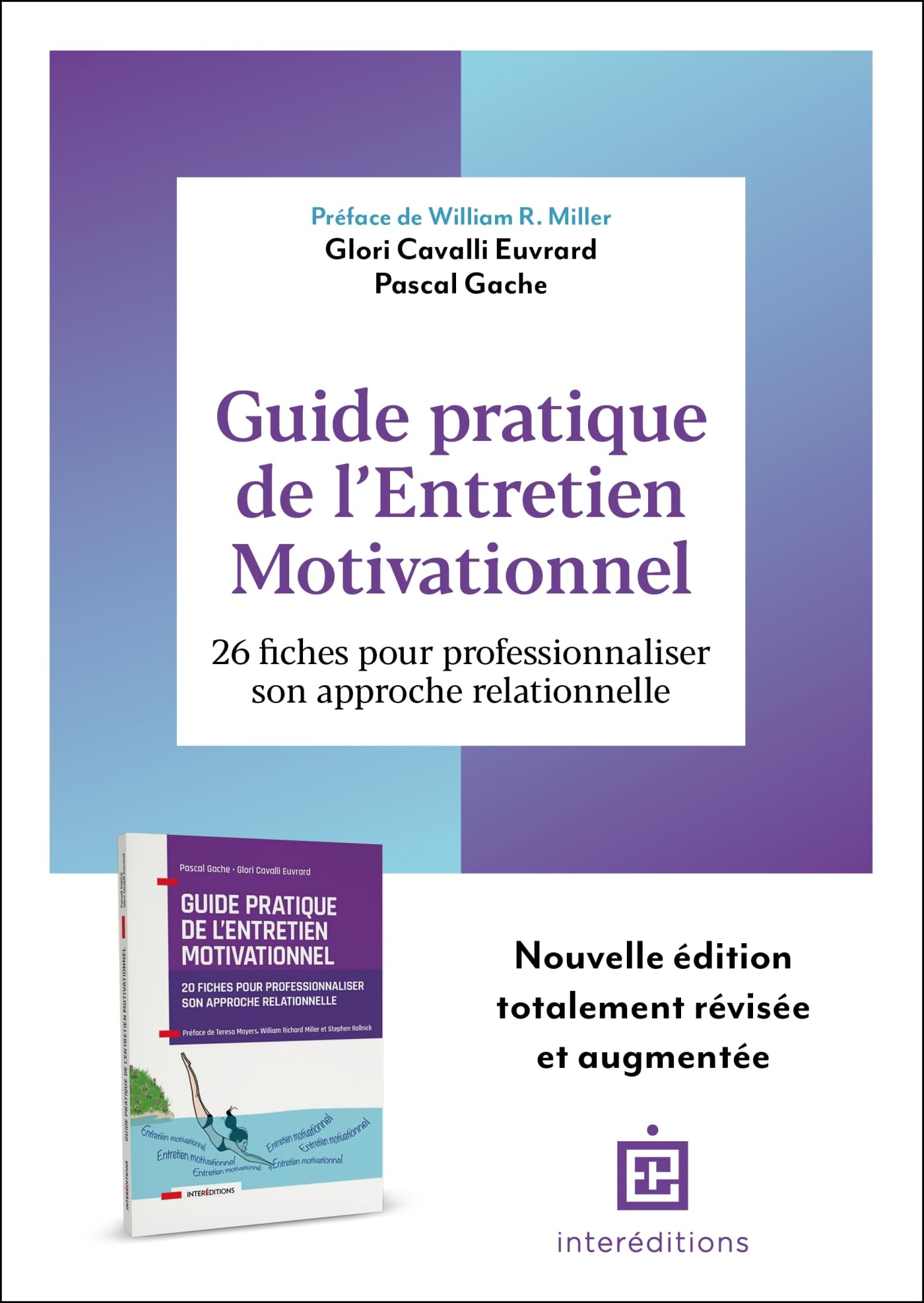 Guide pratique de l'Entretien Motivationnel - 2e éd.: 26 fiches pour professionnaliser son approche relationnelle