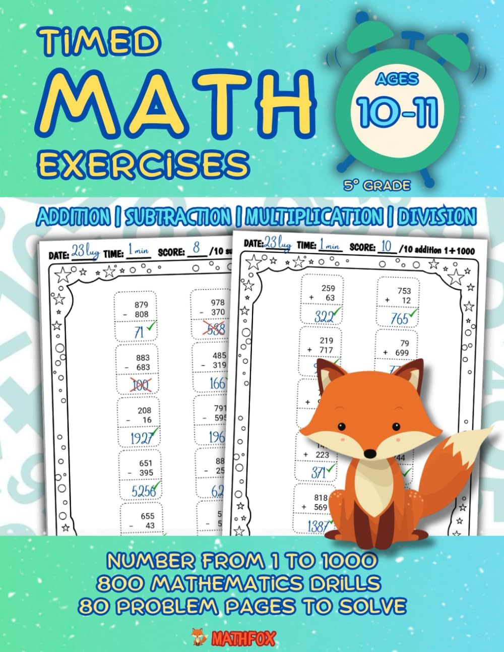 Math Exercise Book Ages 10-11 5th Grade | Addition Subtraction from 1 to 1000, Multiplication Division from 1 to 100 | 80 Problems, Mathematics Drills ... | Mathematics Drills | from 4 to 99 years)