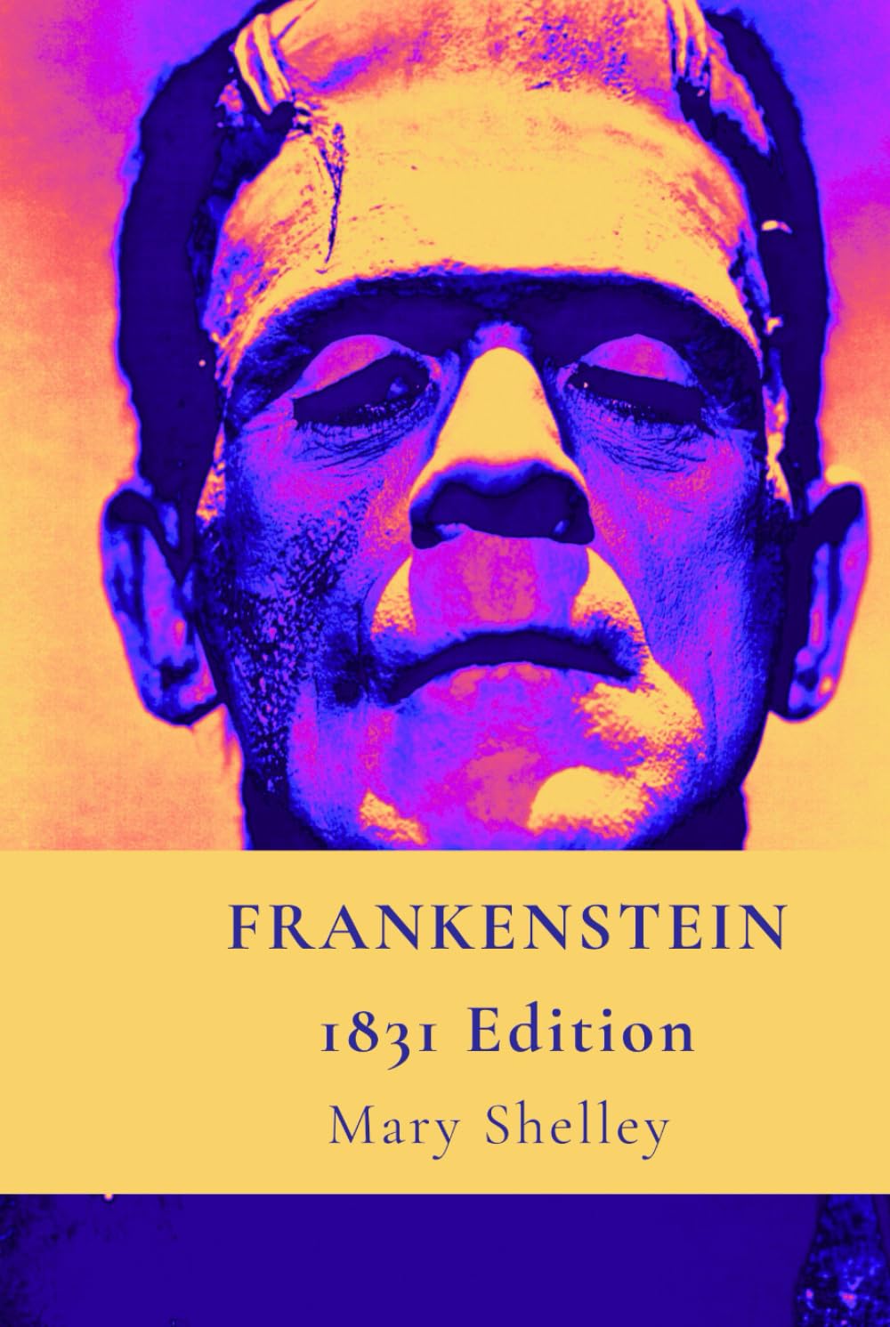 FRANKENSTEIN – or, THE MODERN PROMETHEUS – 1831 edition (English Horror Classics)