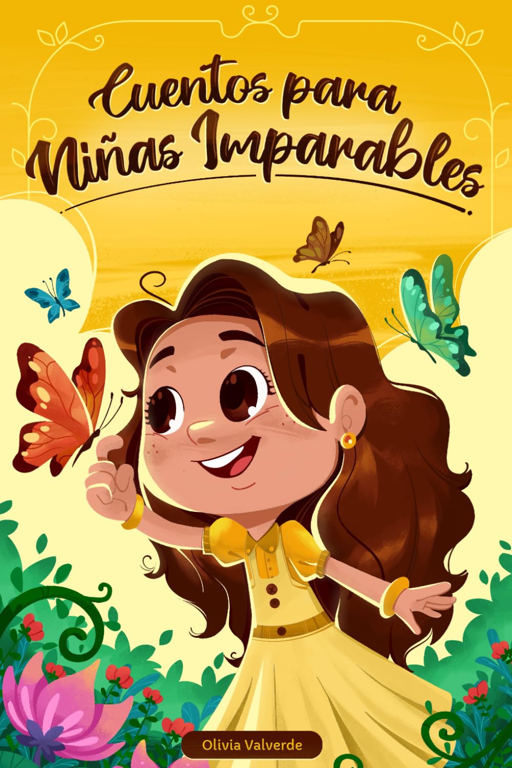 Cuentos para niñas imparables: Libro infantil con 7 historias con valor sobre la empatía, la resiliencia y el amor propio (Libros motivacionales para niños y niñas)