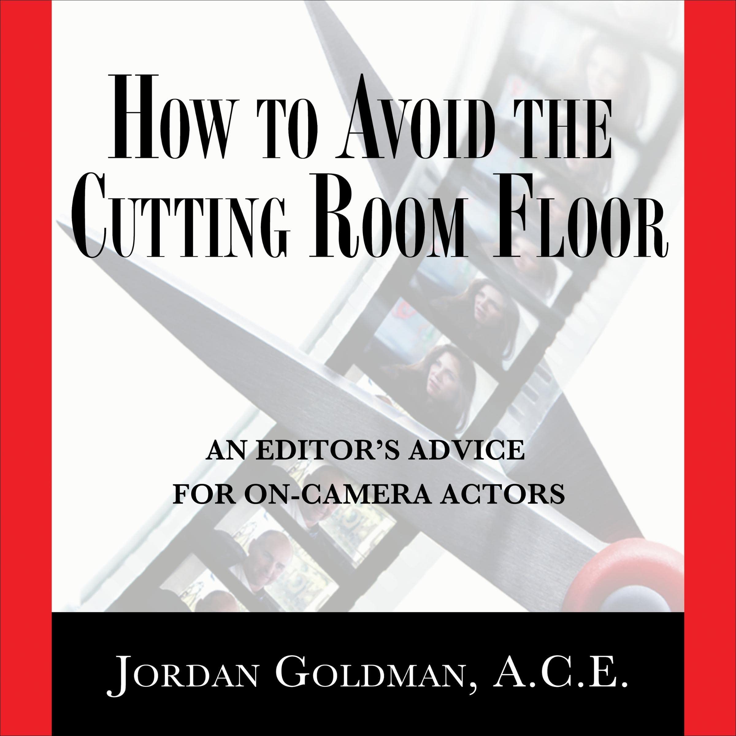 Cover art for How to Avoid the Cutting Room Floor