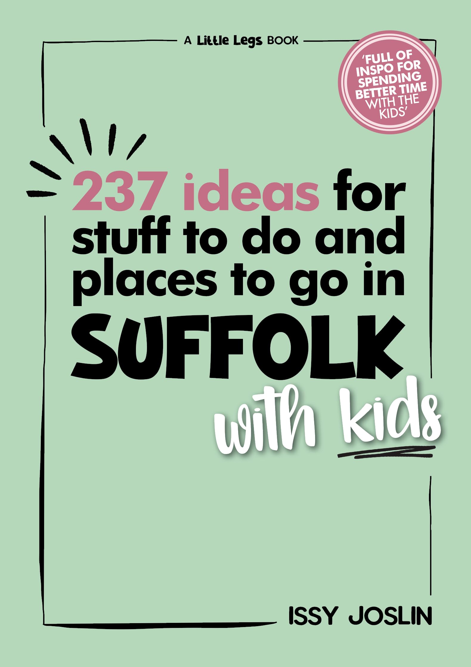 237 Ideas for Stuff to Do and Places to Go in Suffolk with Kids