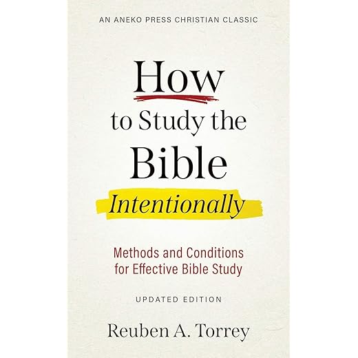 How to Study the Bible Intentionally: Methods and Conditions for Effective Bible Study