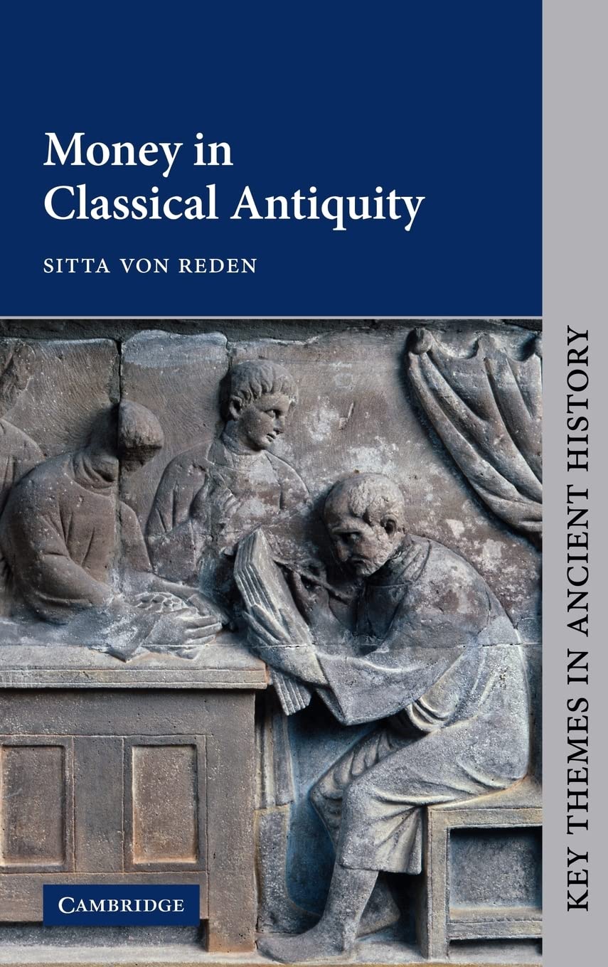 Money in Classical Antiquity (Key Themes in Ancient History)