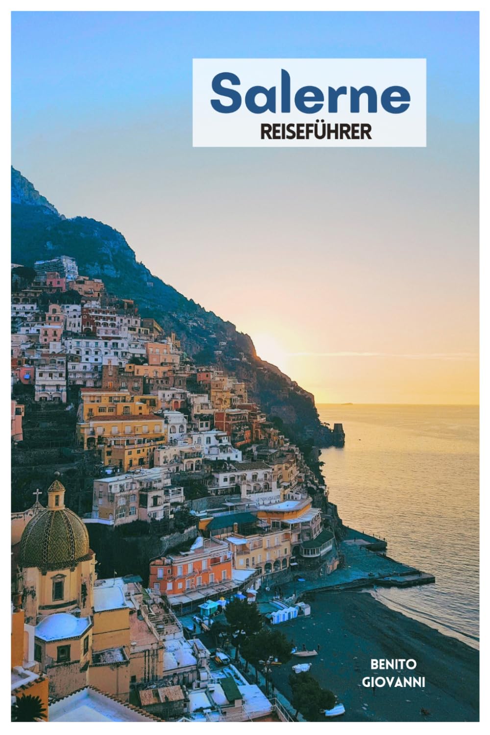 Salerno Reiseführer: Sehenswürdigkeiten, Strände, Amalfi Kreuzfahrten, Kulinarisches, Tagesausflüge und Routenvorschläge