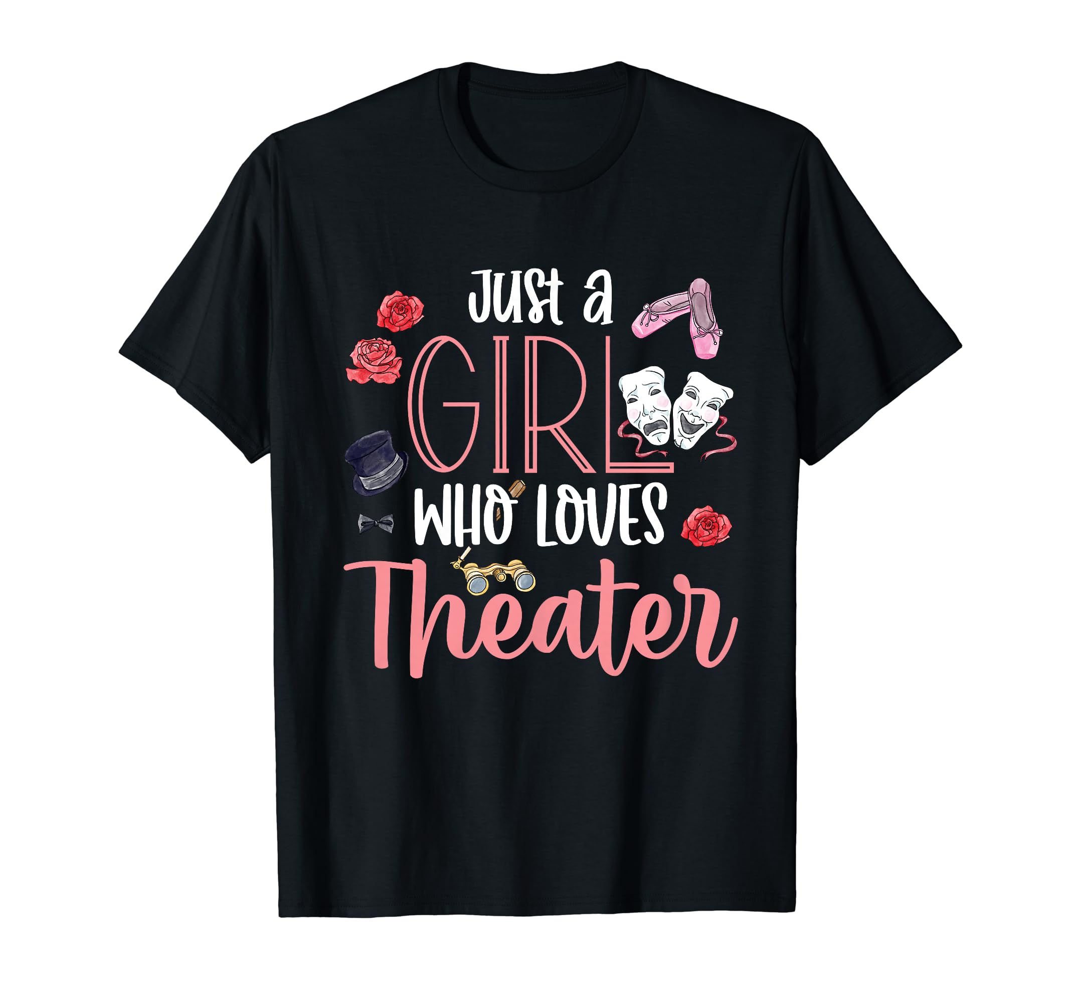 Musical Theatre Lovers GiftsJust A Girl Who Loves Theater Funny Theatre Kids Nerd T-Shirt