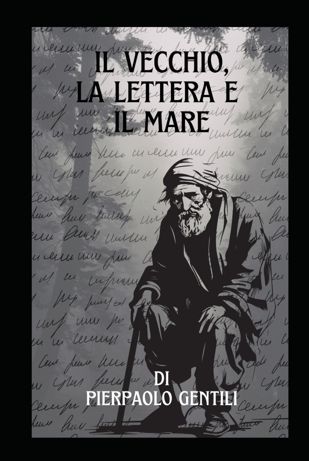 IL VECCHIO, LA LETTERA E IL MARE