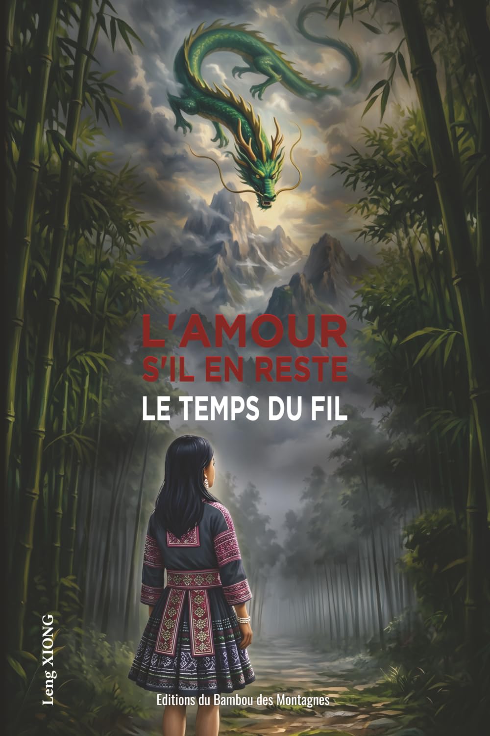 L'amour, s'il en reste - La Légende: Le Temps du Fil