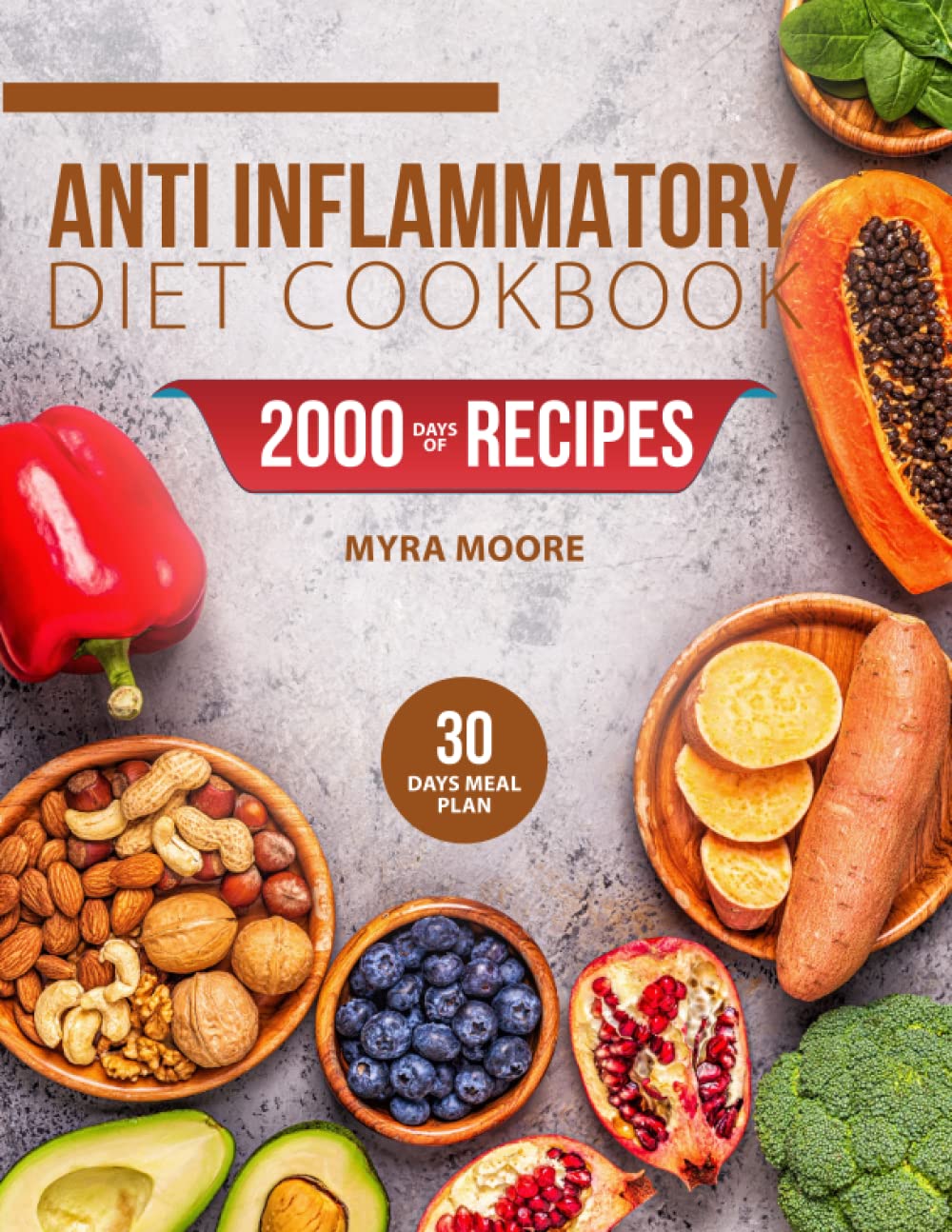 Anti Inflammatory Cookbook: A Diet book with 30 days Meal Plan and Delicious Recipes to Reduce Inflammation
