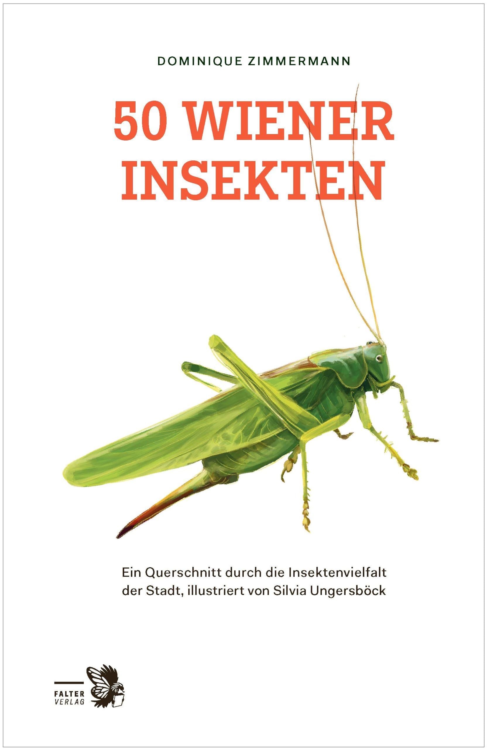50 Wiener Insekten: Ein Querschnitt durch die Insektenvielfalt der Stadt, illustriert von Silvia Ungersböck