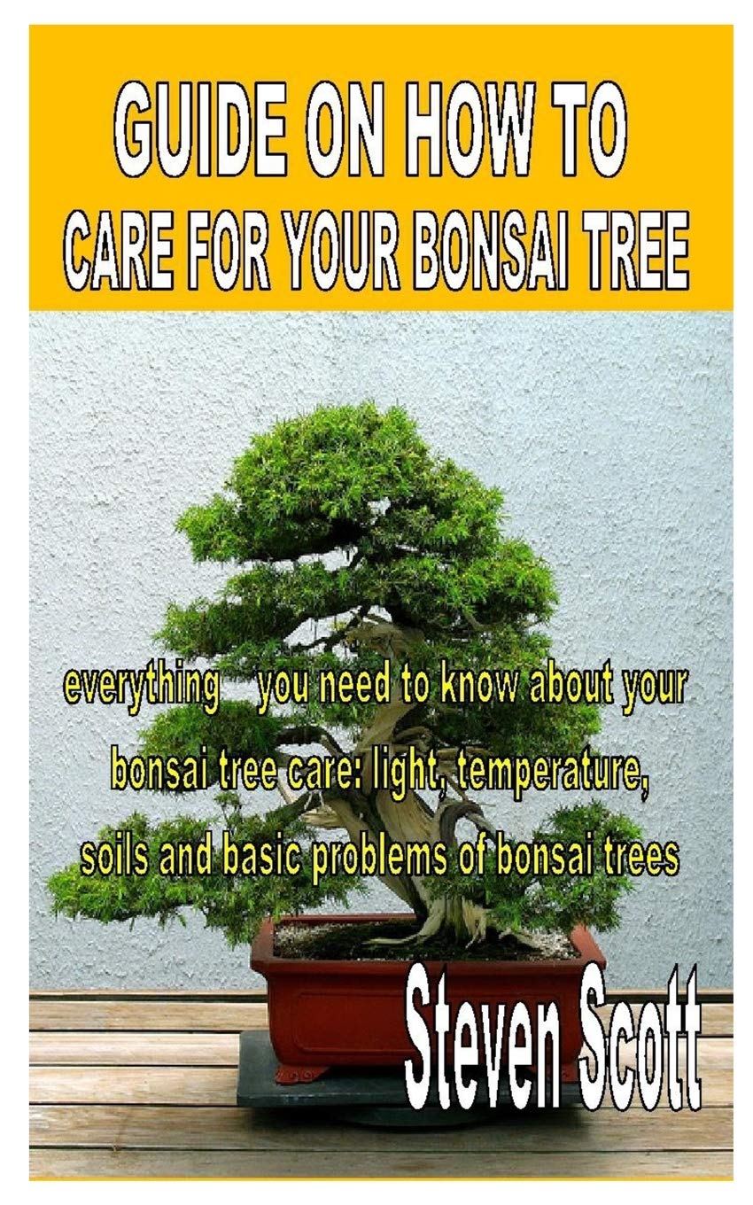 Buy GUIDE ON HOW TO CARE FOR YOUR BONSAI TREE Everything you need to
