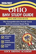 OHIO BMV STUDY GUIDE: The Comprehensive Permit Test & Driver’s License Exam Prep with 350+ Questions and Answers, Updated Laws, and Study Strategies for 99% Success rate (Test-Ready Series)