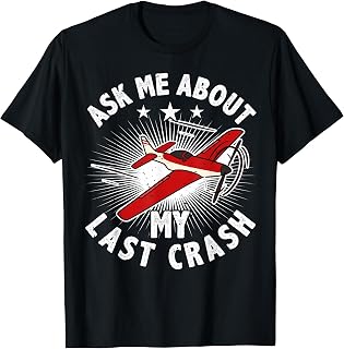 RC Plane Flying, Funny Plane Model Crash, Airplane RC Pilot T-Shirt