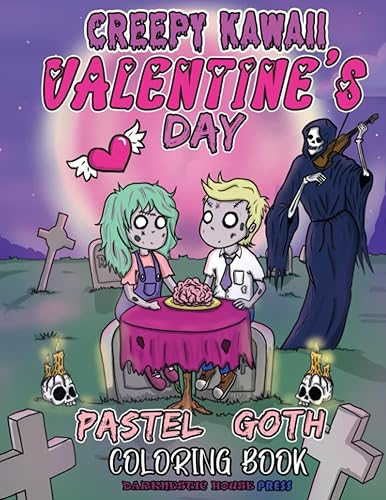 Creepy Kawaii Valentine's Day Pastel Goth Coloring Book: Cute And Spooky Horror | Gothic Chibi Beauty | For Stress Relief And Relaxation | Cute And Creepy Coloring Pages For Teens And Adults