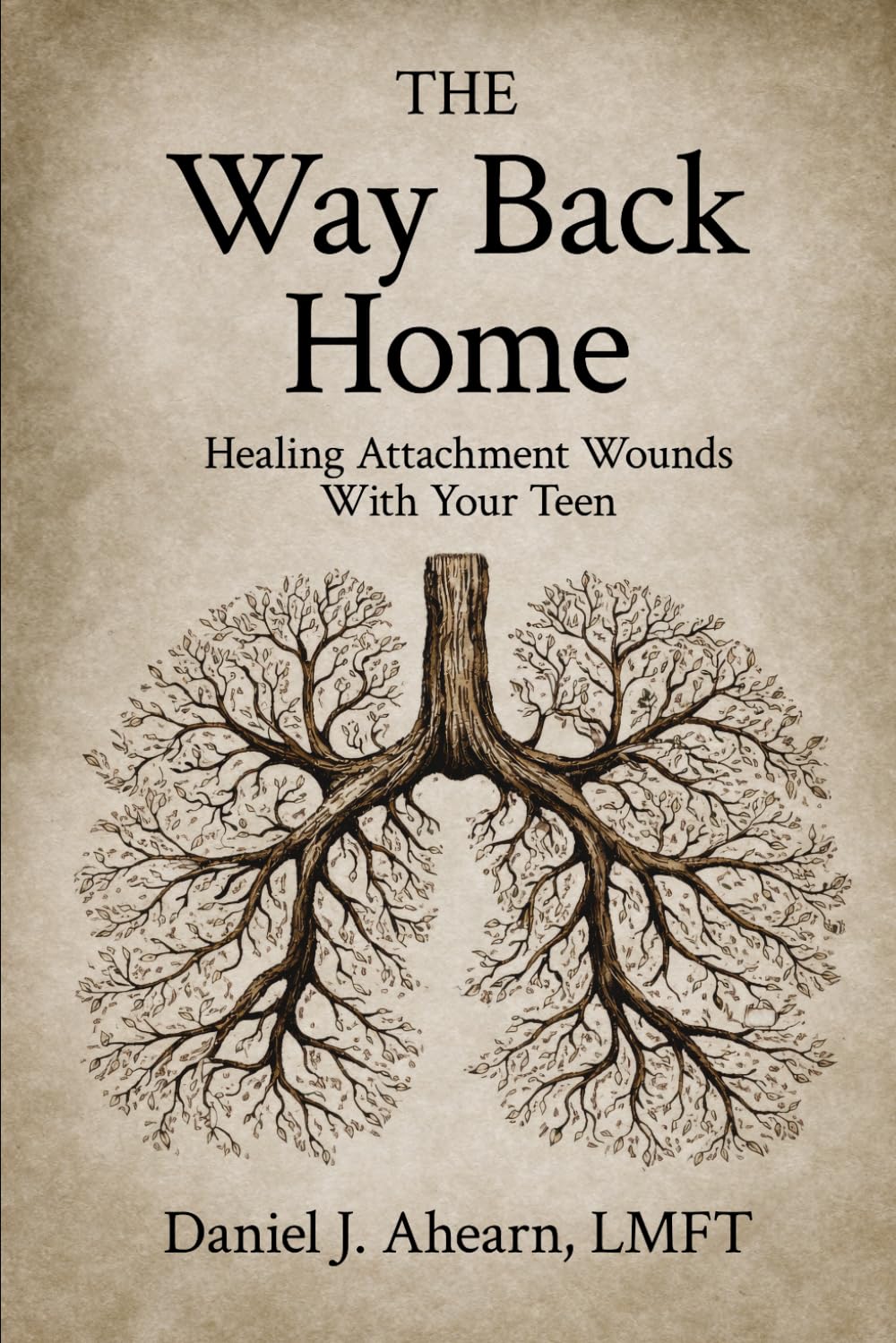The Way Back Home: Healing Attachment Wounds With Your Teen      Paperback – April 1, 2026