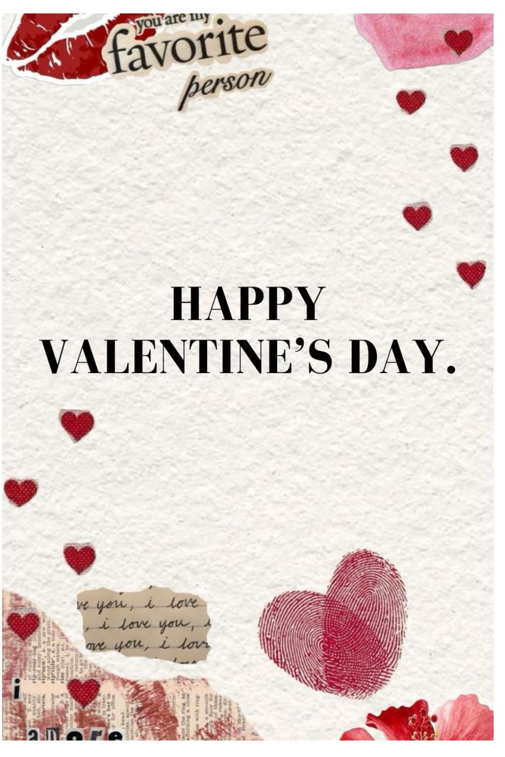 For You, My Valentine: 45 Pages of Love, Sweet Messages & Heartfelt Words to Melt Their Heart