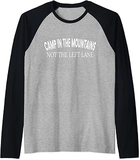 camp in the mountains not the left lane Raglan Baseball Tee