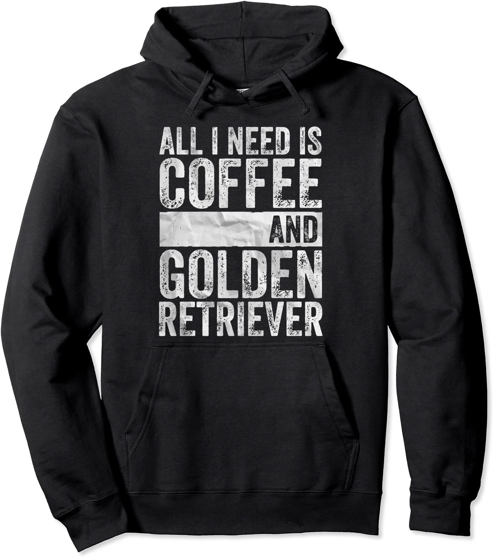 Funny Golden Retriever ShirtsDog Lover Shirt All I Need Is Coffee And Golden Retriever Pullover Hoodie