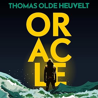 Oracle Audiobook by Thomas Olde Heuvelt episode artwork