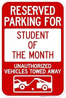 Reserved Parking for Student of The Month Unauthorized Vehicles Towed Away Sign, 12x18 Inches, Rust Free .063 Aluminum, Fade Resistant, Made in USA