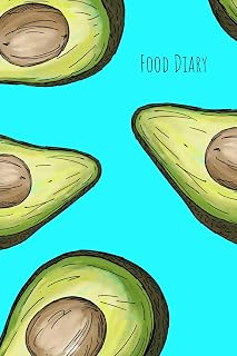 Food Diary: Daily Food Journal with Avocados - Meal and Diet Notebook