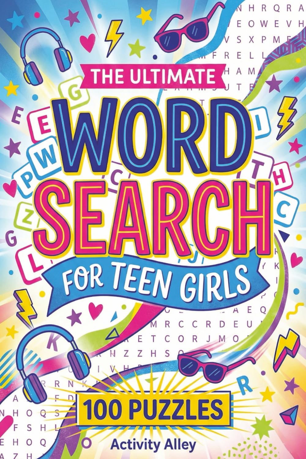 The Ultimate Word Search for Teen Girls: 100 Themed Puzzles to Sharpen Focus and Find Screen Free Calm (Word Finds for Teens)