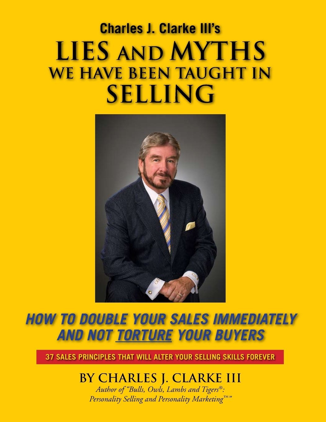 "Lies and Myths We Have Been Taught in Selling"