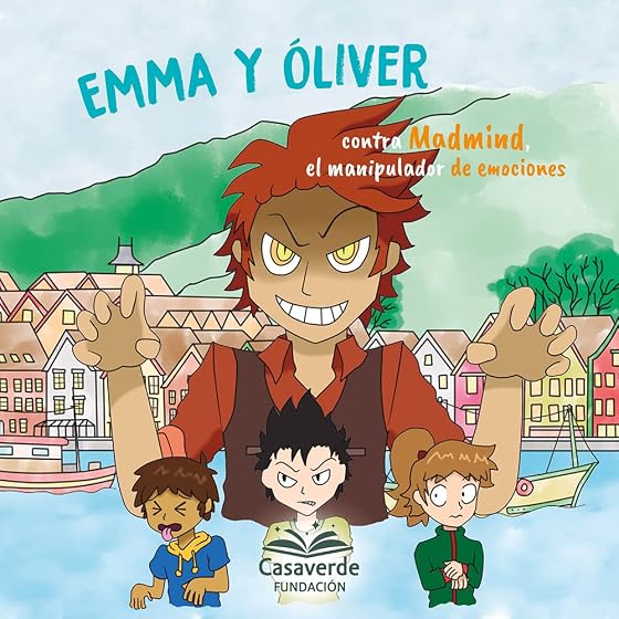 Emma y Oliver contra Madmind, el manipulador de emociones