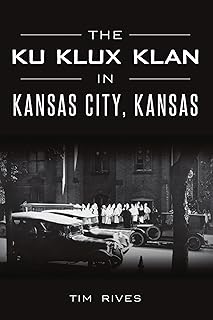 The Ku Klux Klan in Kansas City, Kansas