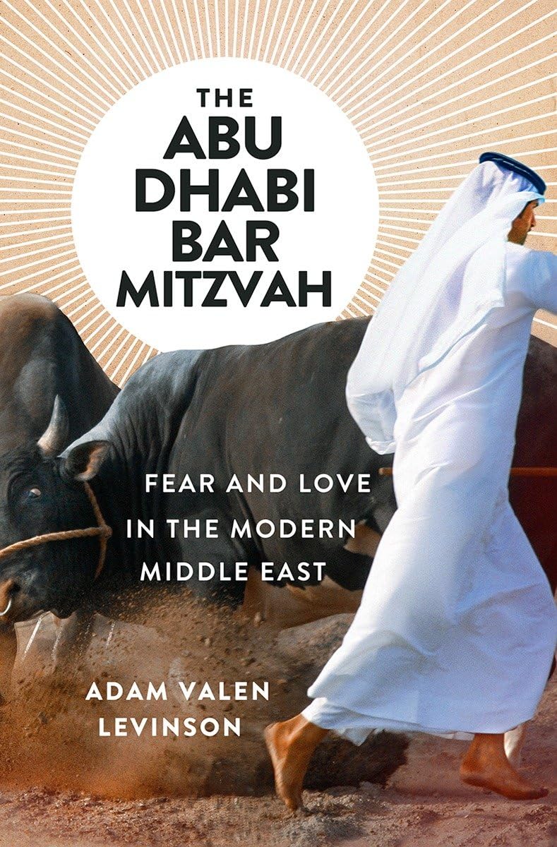 The Abu Dhabi Bar Mitzvah: Fear and Love in the Middle East