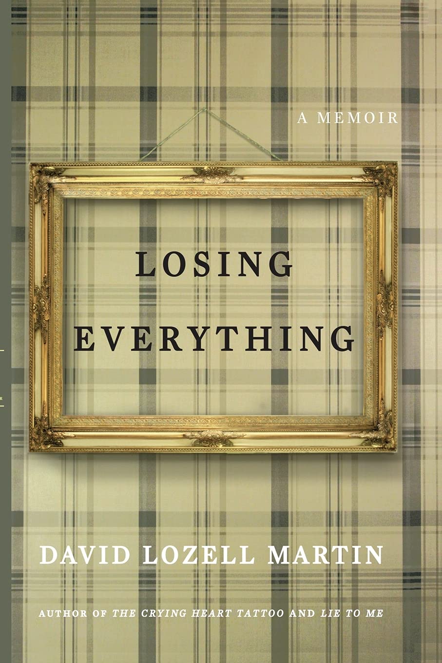 Losing Everything: A Memoir