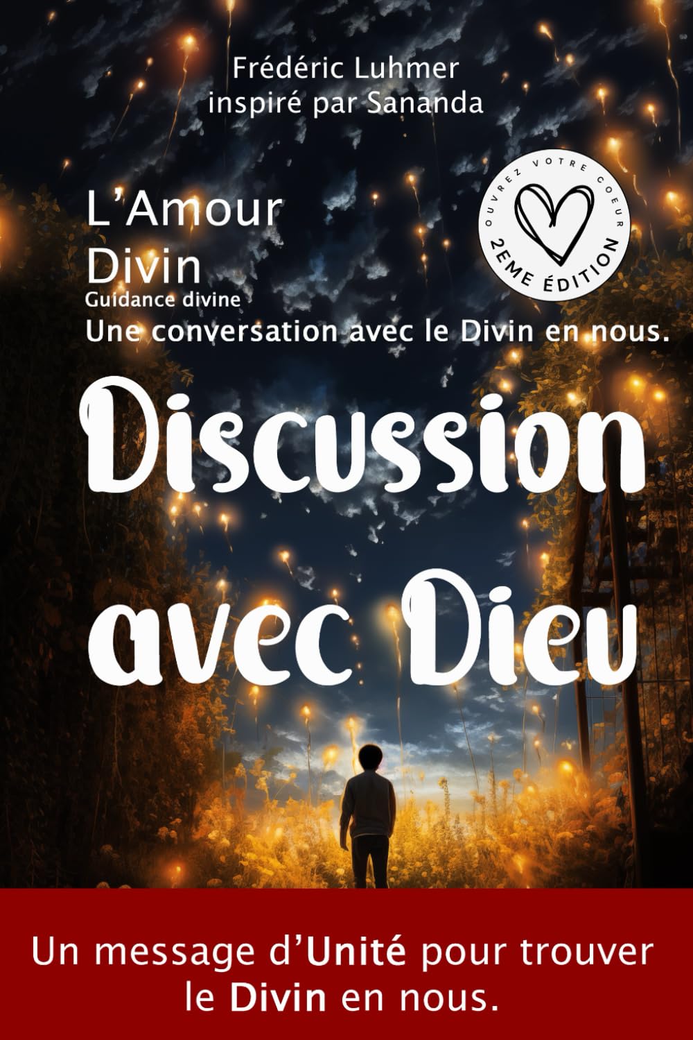 Amour Divin - Une conversation avec le Divin en nous.: Guidance Divine (French Edition)