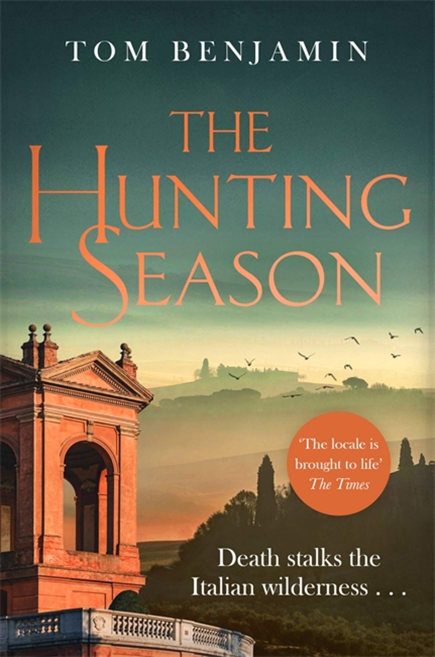 The Hunting Season: Death stalks the Italian Wilderness in this gripping crime thriller (Daniel Leicester)