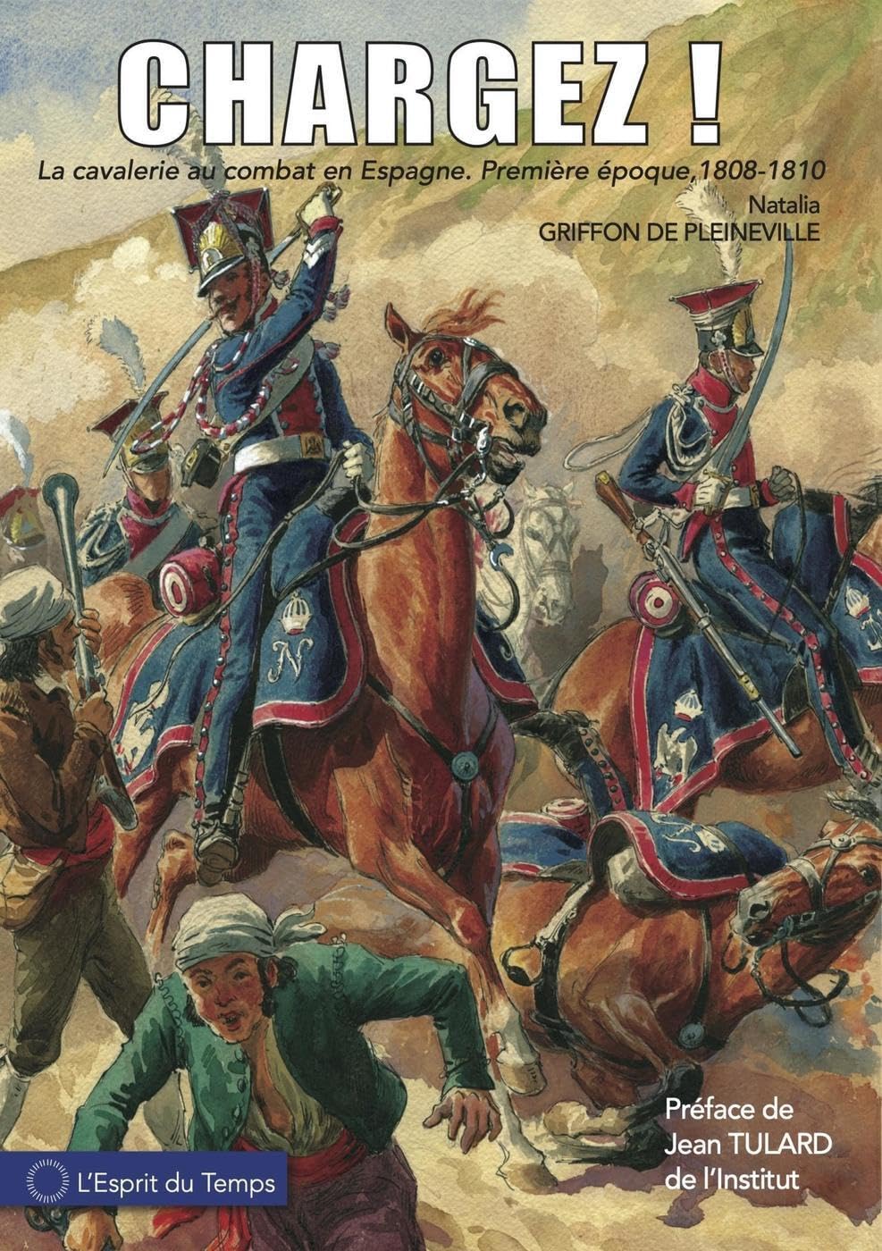 Chargez ! (Prix des Empires 2022): La cavalerie au combat en Espagne. Première époque, 1808-1810