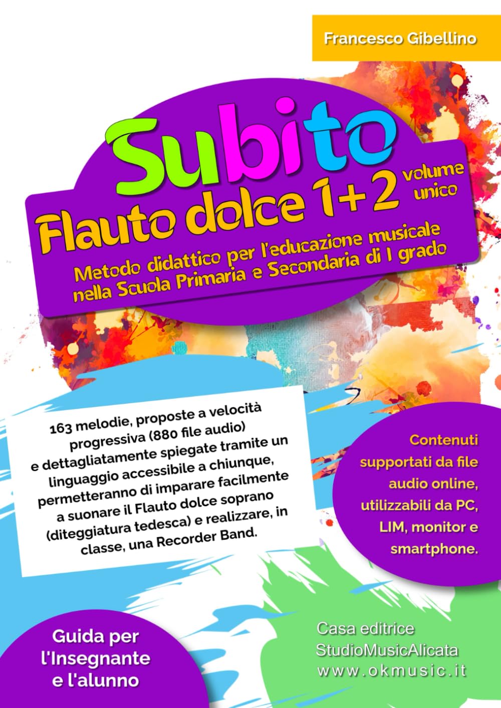 Subito Flauto dolce 1+2 volume unico: Metodo didattico per l'educazione musicale nella Scuola Primaria e Secondaria di I grado