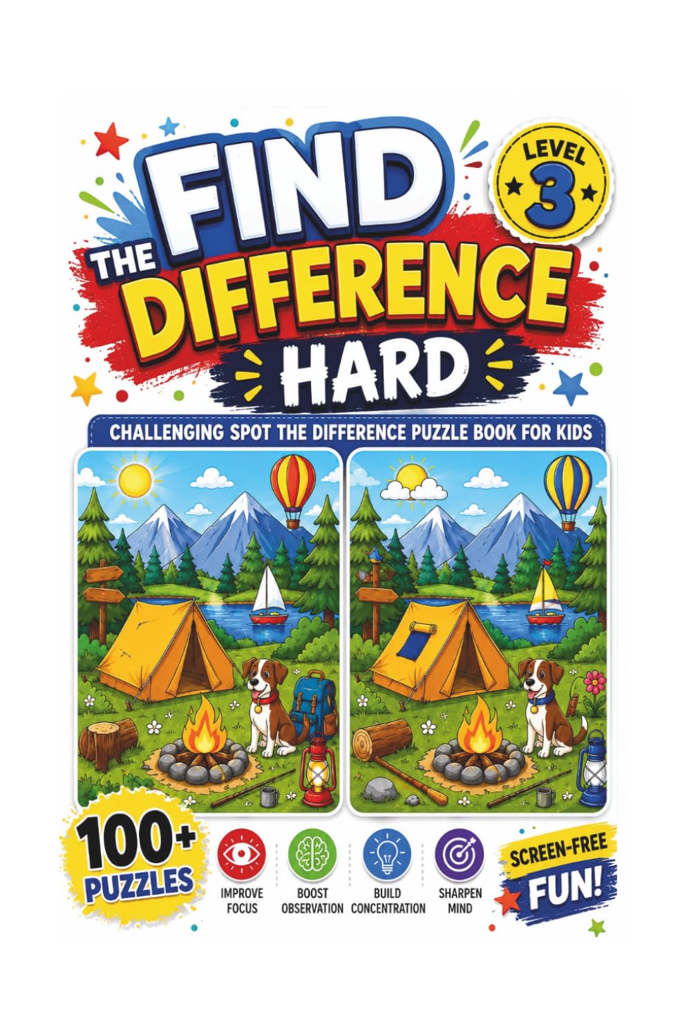 Find the Difference Hard Level 3.: Challenging Spot the Difference Puzzle Book for Kids Ages 4–10 with Fun Brain Games, Observation Activities, and Screen-Free Visual Challenges
